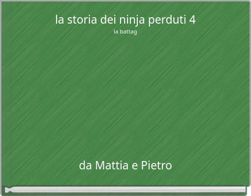 Book Cover for: la storia dei ninja perduti 4 la battag