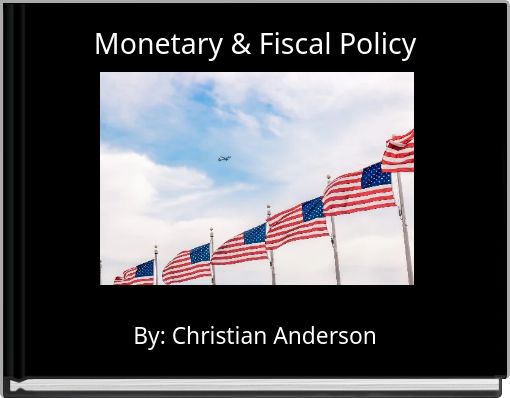 Monetary &amp; Fiscal Policy