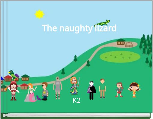 The naughty lizard