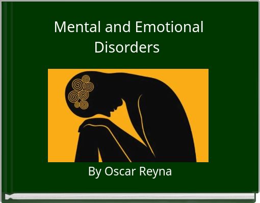Mental and Emotional Disorders