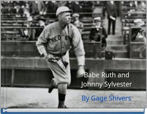 Babe Ruth and Johnny Sylvester