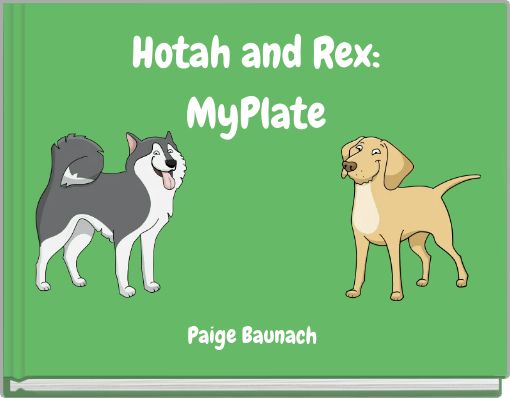 Hotah and Rex: MyPlate