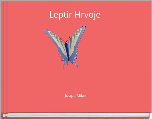 Leptir Hrvoje Josipa Mikec