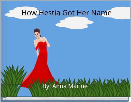 Front cover of 'How Hestia Got Her Name' 