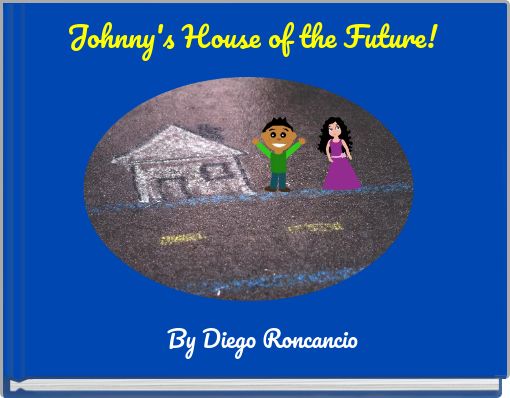 Johnny's House of the Future!