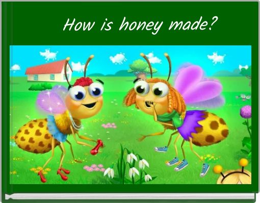 How is honey made?