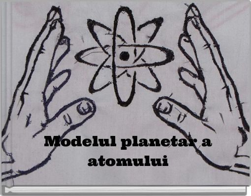 Modelul planetar a atomului
