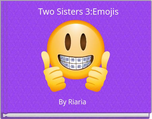 Front cover of 'Two Sisters 3:Emojis' 