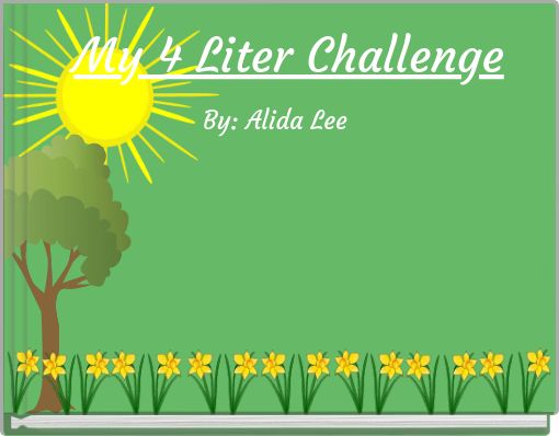 My 4 Liter Challenge