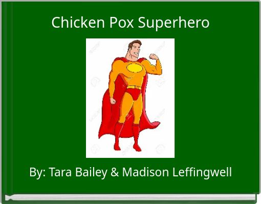 Chicken Pox Superhero