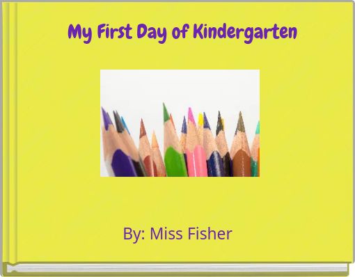 My First Day of Kindergarten