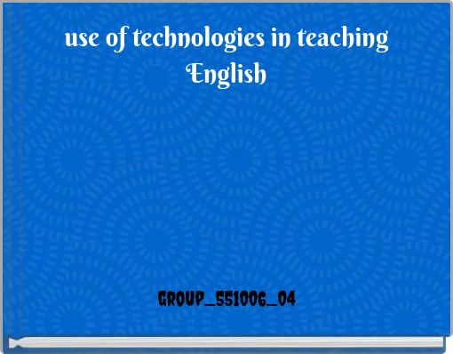 use of technologies in teaching English