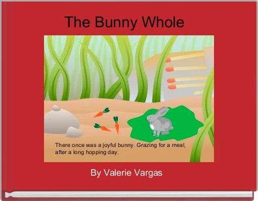 Front cover of 'The Bunny Whole  ' 