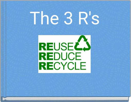 The 3 R's