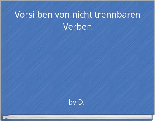 Vorsilben von nicht trennbaren Verben