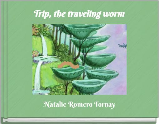 Trip, the traveling worm
