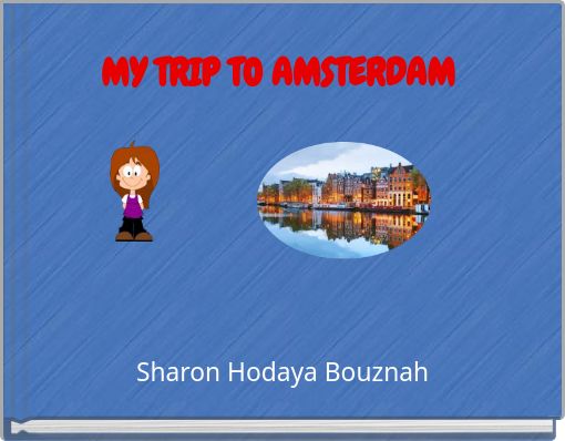 MY TRIP TO AMSTERDAM