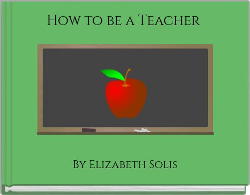 How to be a Teacher