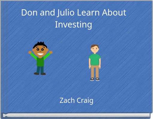 Don and Julio Learn About Investing