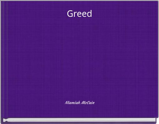 Greed