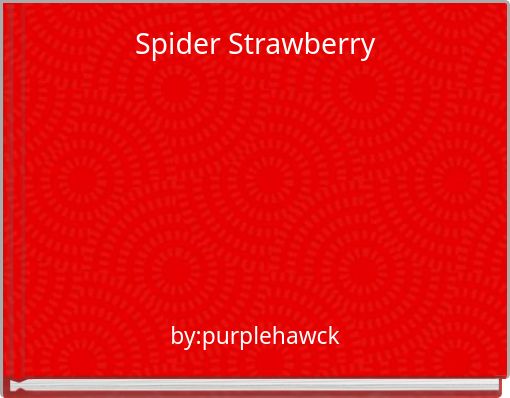 Spider Strawberry