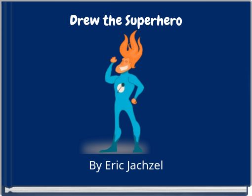 Drew the Superhero