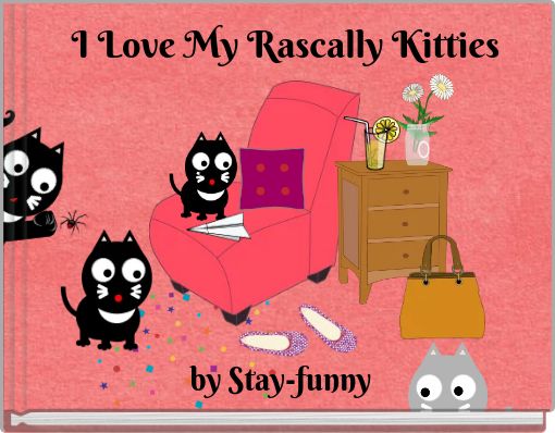 I Love My Rascally Kitties