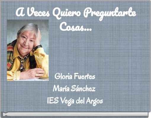 A Veces Quiero Preguntarte Cosas...