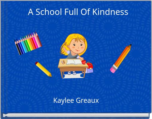 A School Full Of Kindness