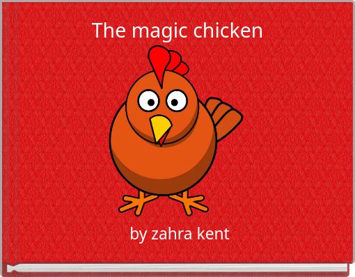 The magic chicken