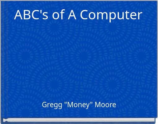 Front cover of 'ABC's of A Computer' 