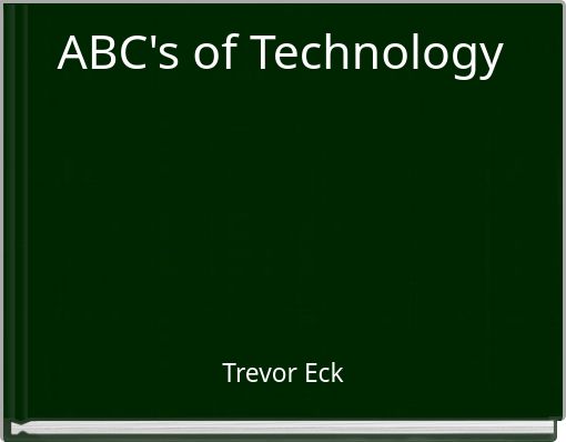 ABC's of Technology