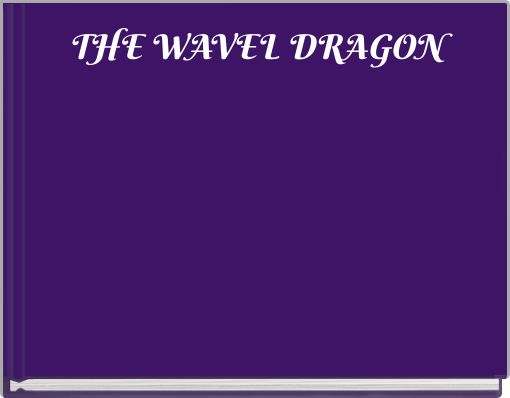 THE WAVEL DRAGON