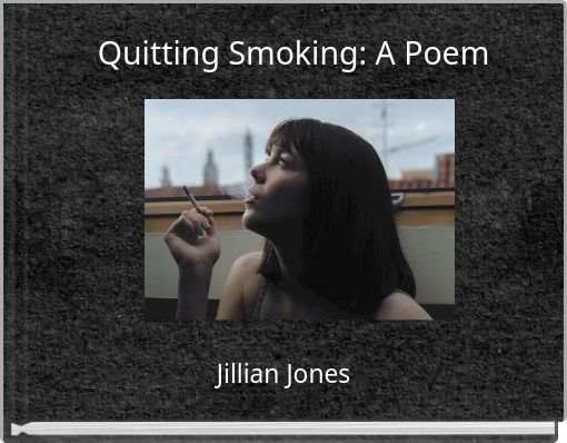 Quitting Smoking: A Poem
