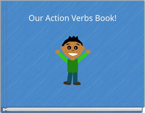 Our Action Verbs Book!
