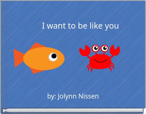 Front cover of 'I want to be like you' 