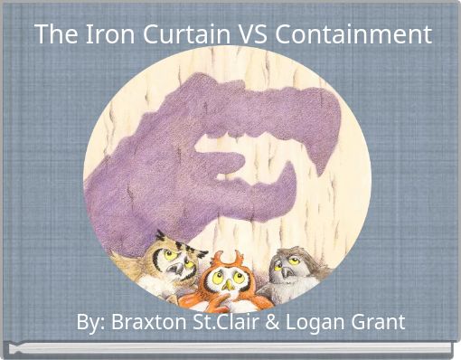 The Iron Curtain VS Containment