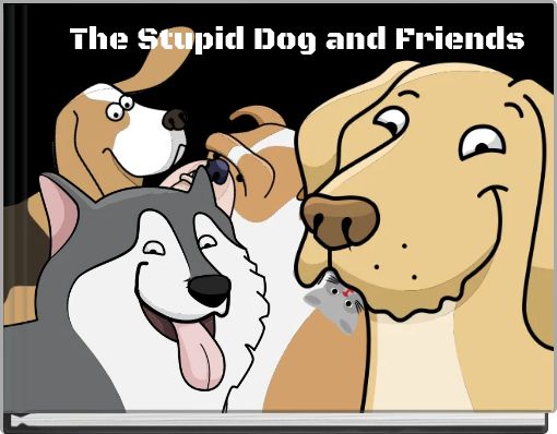 Front cover of 'The Stupid Dog and Friends' 