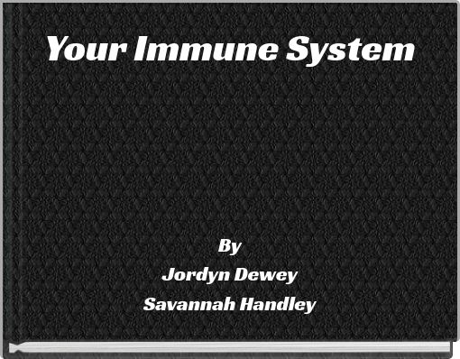 Your Immune System