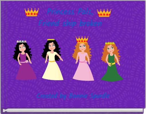 Princess Pals, Friend ship broken