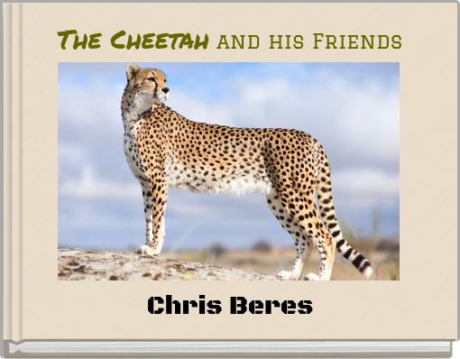 The Cheetah and his Friends