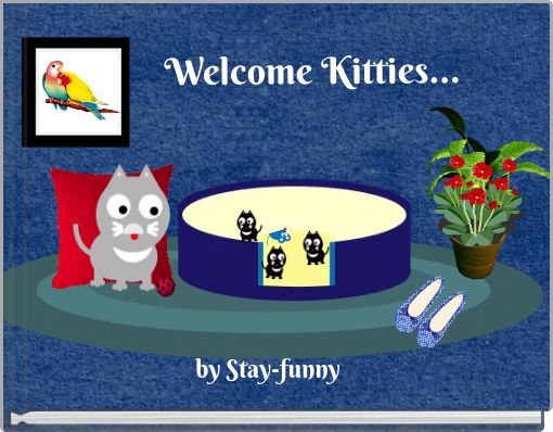 Welcome Kitties...