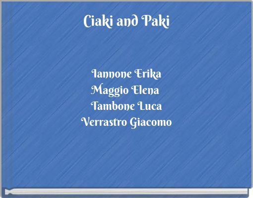 Ciaki and Paki