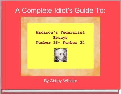 A Complete Idiot's Guide To: