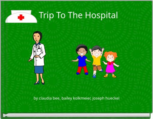 Trip To The Hospital