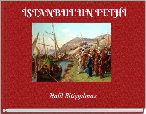 İSTANBUL'UN FETHİ