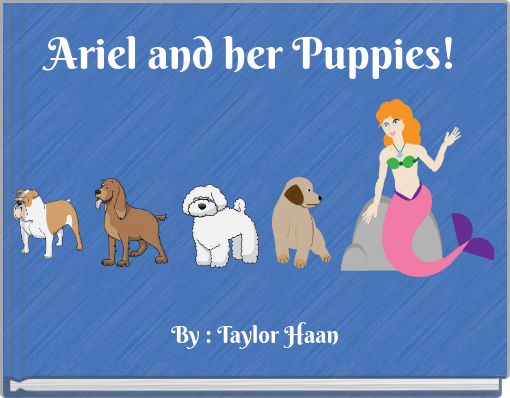 Front cover of 'Ariel and her Puppies!' 