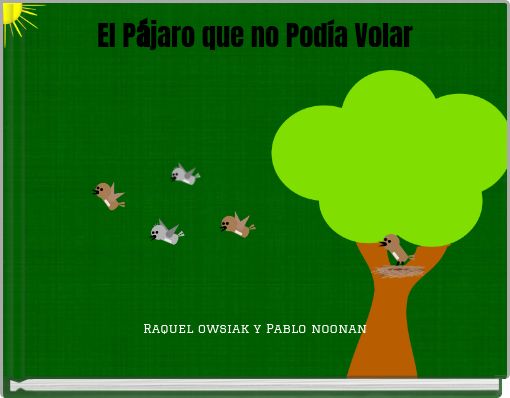 Front cover of 'El Pájaro que no Podía Volar' 