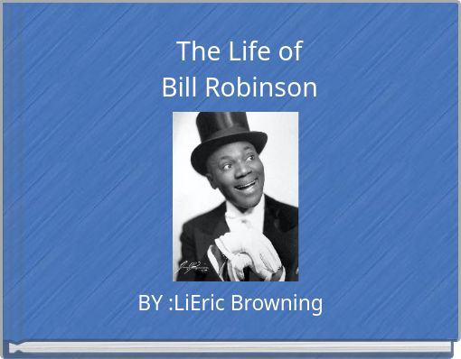 The Life of Bill Robinson