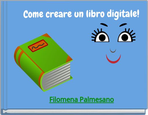 Front cover of 'Come creare un libro digitale!' 